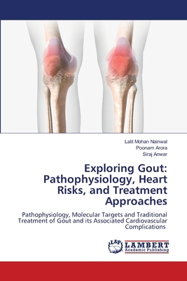 Exploring Gout: Pathophysiology, Heart Risks, a... 6208446422 Book Cover