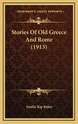 Stories Of Old Greece And Rome (1913) 1164427482 Book Cover