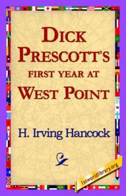 Dick Prescott's First Year at West Point 1421817330 Book Cover
