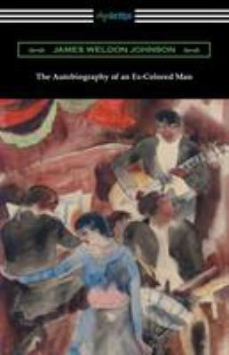 The Autobiography of an Ex-Colored Man 1420952366 Book Cover