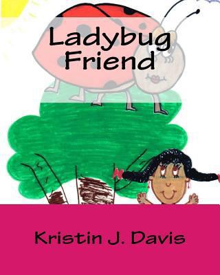 Ladybug Friend 1533039585 Book Cover