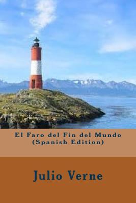 El Faro del Fin del Mundo [Spanish] 1530707358 Book Cover