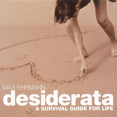 Desiderata: A Survival Guide for Life 0740740016 Book Cover