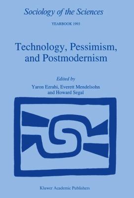 Technology, Pessimism, and Postmodernism 9401043795 Book Cover