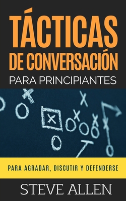 Tácticas de conversación para principiantes par... [Spanish] 1545510849 Book Cover
