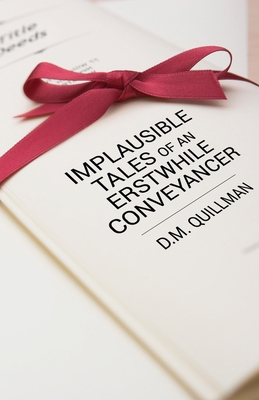 Implausible Tales of an Erstwhile Conveyancer 1800160593 Book Cover