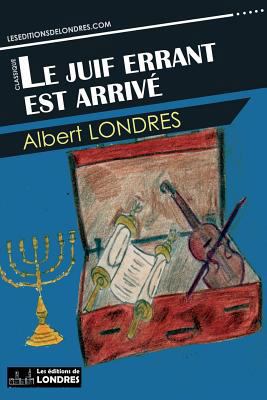 Le juif errant est arrivé [French] 1911572172 Book Cover