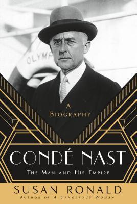 Cond? Nast: The Man and His Empire -- A Biography 1250180023 Book Cover