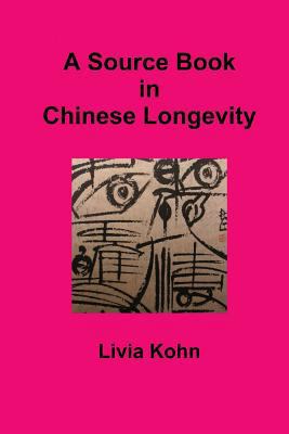 A Source Book in Chinese Longevity 1931483221 Book Cover