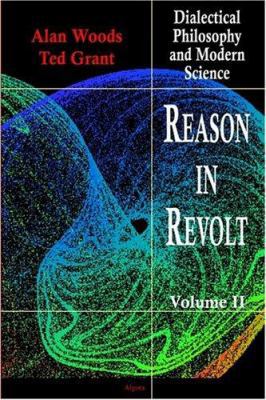 Reason in Revolt: Dialectical Philosophy and Mo... 087586239X Book Cover