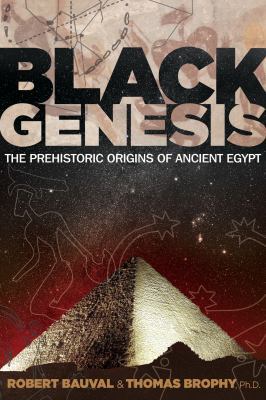 Black Genesis: The Prehistoric Origins of Ancie... 159143114X Book Cover