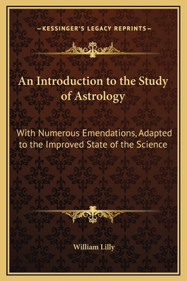 An Introduction to the Study of Astrology: With... 1169359884 Book Cover