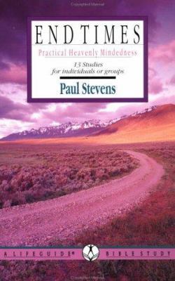 End Times: Practical Heavenly Mindedness (Lifeg... 0830810722 Book Cover