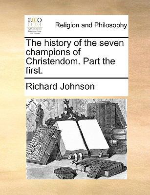 The History of the Seven Champions of Christend... 1170141692 Book Cover