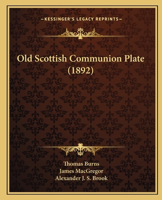 Old Scottish Communion Plate (1892) 1167030982 Book Cover
