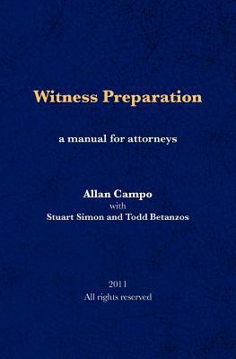 Witness Preparation: A manual for attorneys 1463741669 Book Cover