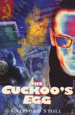 The Cuckoo's Egg - Tracking A Spy Through The M... B003JGZZXO Book Cover