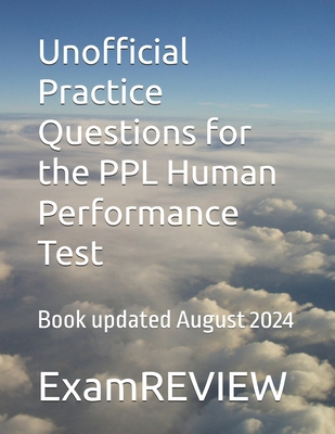 Unofficial Practice Questions for the PPL Human...            Book Cover