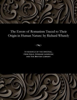 The Errors of Romanism Traced to Their Origin i... 1535804491 Book Cover