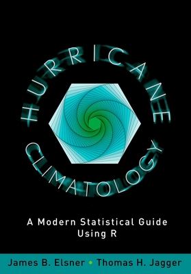 Hurricane Climatology: A Modern Statistical Gui... 019982763X Book Cover