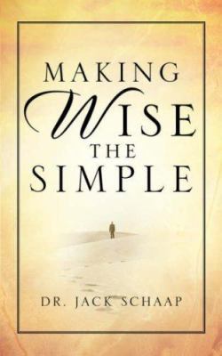 Making Wise the Simple 1594675945 Book Cover