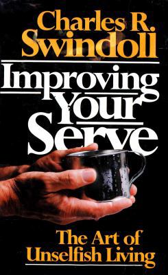 Improving Your Serve: The Art of Unselfish Living B00APWJ1NK Book Cover