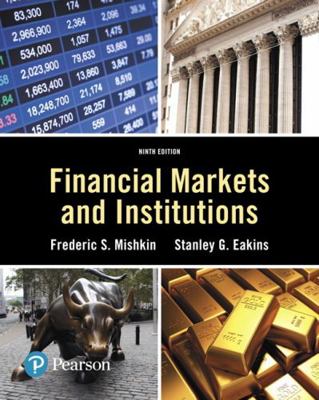 Financial Markets and Institutions (Pearson Ser... 0134519264 Book Cover