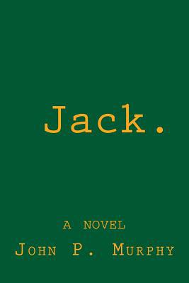 Jack. A novel 1981488391 Book Cover