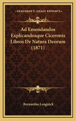 Ad Emendandos Explicandosque Ciceronis Libros D... [Latin] 116871883X Book Cover