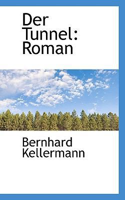 Der Tunnel: Roman 1115688286 Book Cover