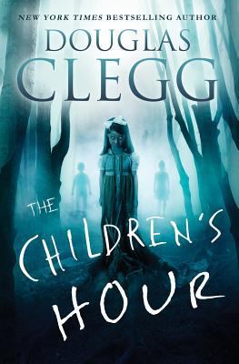The Children's Hour: A Supernatural Thriller 0986350869 Book Cover