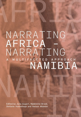 Narrating Africa - Narrating Namibia: A Multifa... 3906927725 Book Cover