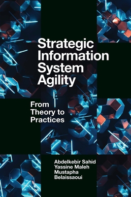 Strategic Information System Agility: From Theo... 1800438117 Book Cover