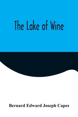 The Lake of Wine 935657961X Book Cover