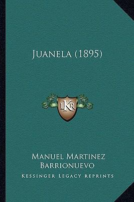 Juanela (1895) [Spanish] 1166575861 Book Cover