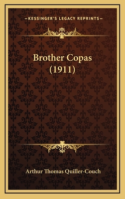 Brother Copas (1911) 1164338625 Book Cover