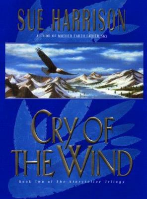 Cry of the Wind (Storyteller Trilogy, Book 2) 0380973715 Book Cover