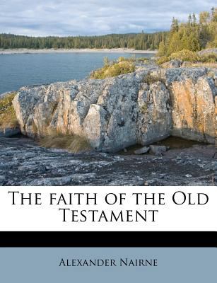 The Faith of the Old Testament 1178613410 Book Cover