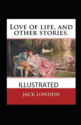 Paperback Love of Life & Other Stories Illustrated Book