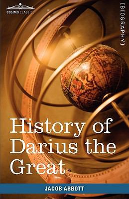 History of Darius the Great: Makers of History 160520773X Book Cover