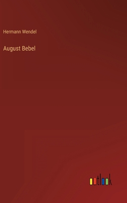 August Bebel [German] 336841061X Book Cover