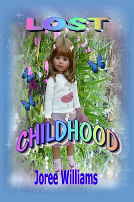 Lost Childhood 0557851033 Book Cover