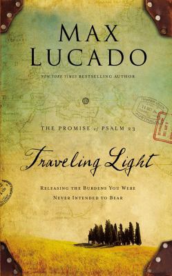 Traveling Light Deluxe Edition: Releasing the B... 0849947472 Book Cover