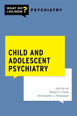 Child and Adolescent Psychiatry 0197577474 Book Cover