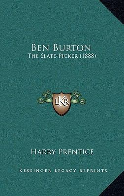 Ben Burton: The Slate-Picker (1888) 1166524035 Book Cover