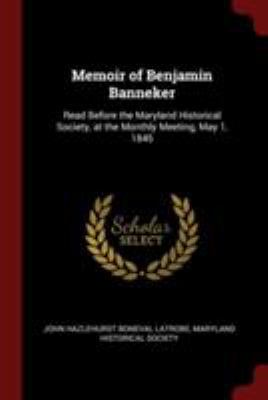 Memoir of Benjamin Banneker: Read Before the Ma... 1375813153 Book Cover