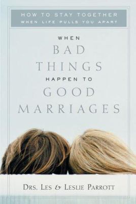 When Bad Things Happen to Good Marriages: How t... 0310224594 Book Cover