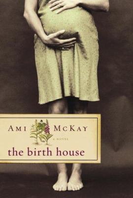 The Birth House 0676977723 Book Cover