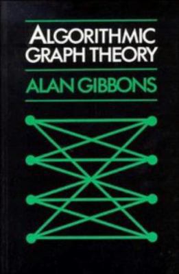 Algorithmic Graph Theory 0521246598 Book Cover