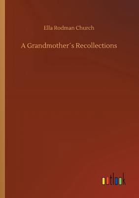 A Grandmother´s Recollections 3734018862 Book Cover